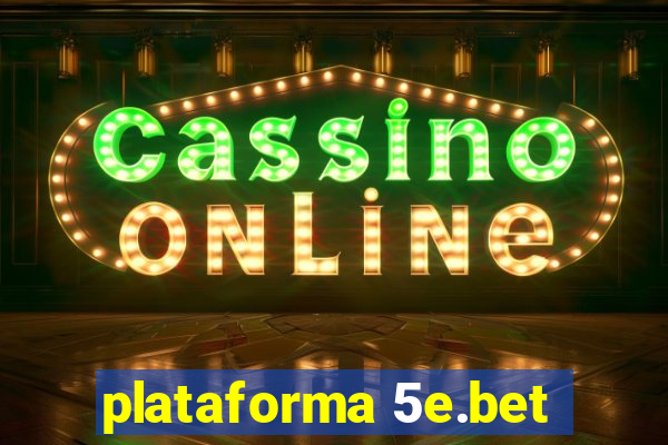 plataforma 5e.bet